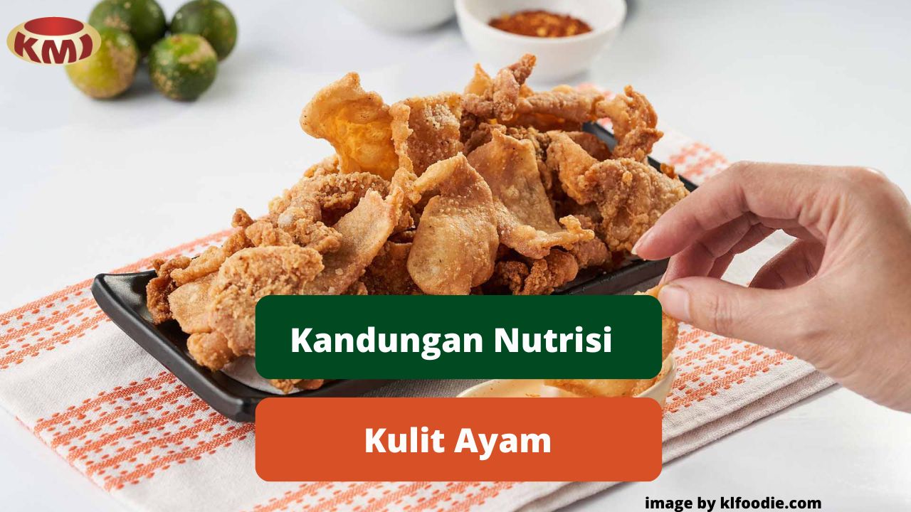 Berikut Nutrisi Dalam Kulit Ayam Yang Perlu Diketahui